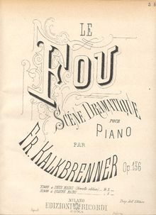 Partition complète, Le Fou, Op.136, "Le Fou", Scene Dramatique for Piano