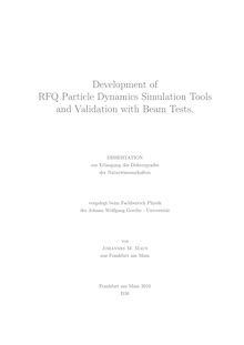 Development of RFQ particle dynamics simulation tools and validation with beam tests [Elektronische Ressource] / von Johannes M. Maus