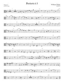 Partition ténor viole de gambe 2, alto clef, fantaisies pour 5 violes de gambe par William White par William White