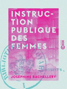 Instruction publique des femmes - Lettre à M. Lévi Alvarès sur les inspectrices de la Ville de Paris