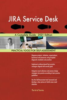 JIRA Service Desk A Complete Guide - 2021 Edition