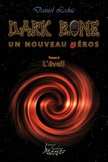Dark Bone Tome 2 : L'éveil