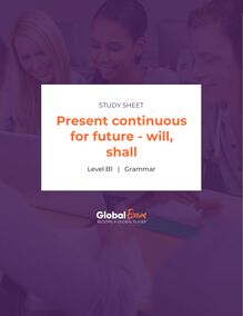 Present continuous for future - will, shall