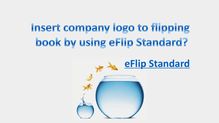 Insert Company Logo And Watermark To Page Flip Book By Using Eflip Standard