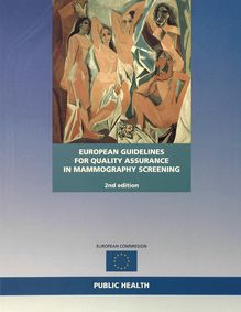 European guidelines for quality assurance in mammography screening