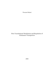 Post translational modulation and regulation of glutamate transporters [Elektronische Ressource] / vorgelegt von Poonam Balani