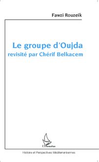 Le groupe d Oujda revisité par Chérif Belkacem