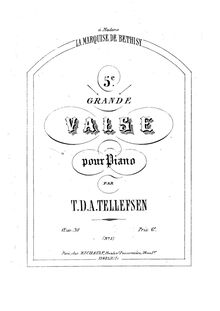 Partition complète, Grande Valses, Op.30, F major, Tellefsen, Thomas Dyke Acland par Thomas Dyke Acland Tellefsen