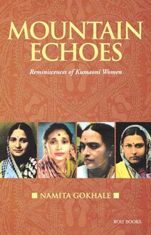 Mountain Echoes: Reminiscences of Kumaoni Women
