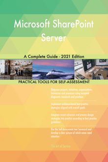 Microsoft SharePoint Server A Complete Guide - 2021 Edition