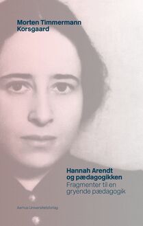 Hannah Arendt og pAedagogikken