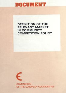 Definition of the relevant market in Community competition policy