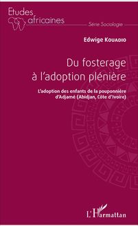 Du fosterage à l adoption plénière
