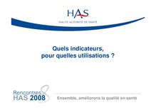 Rencontres HAS 2008 - Quels indicateurs de qualité, pour quelles utilisations  - Rencontres08 PresentationTR18 EBelliard