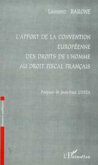 L APPORT DE LA CONVENTION EUROPEENNE DES DROITS DE L HOMME AU DROIT FISCAL Français