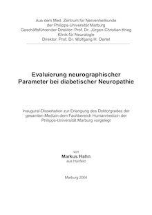 Evaluierung neurographischer Parameter bei diabetischer Neuropathie [Elektronische Ressource] / vorgelegt von Markus Hahn