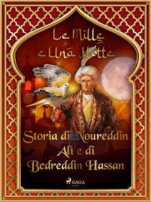 Storia di Noureddin Alì e di Bedreddin Hassan (Le Mille e Una Notte 27)