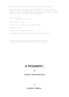 A Pessimist - In Theory and Practice