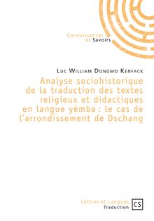 Analyse sociohistorique de la traduction des textes religieux et didactiques en langue yémba : le cas de l arrondissement de Dschang