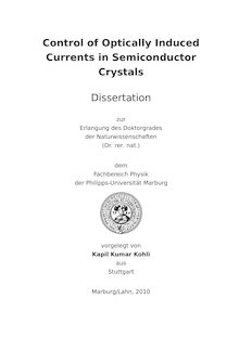Control of optically induced currents in semiconductor crystals [Elektronische Ressource] / vorgelegt von Kapil Kumar Kohli
