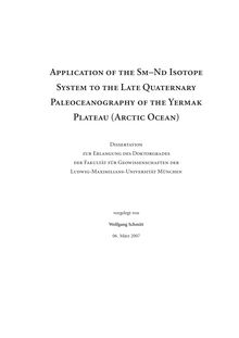 Application of the Sm-Nd isotope system to the late quaternary paleoceanography of the Yermak Plateau (Arctic Ocean) [Elektronische Ressource] / vorgelegt von Wolfgang Schmitt
