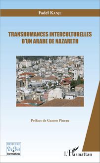 Transhumances interculturelles d un Arabe de Nazareth