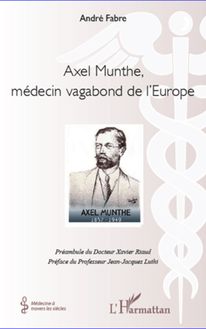 Axel Munthe, médecin vagabond de l Europe