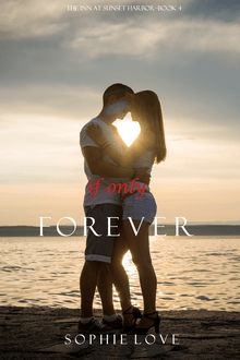 If Only Forever (The Inn at Sunset Harbor—Book 4)
