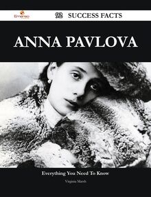 Anna Pavlova 92 Success Facts - Everything you need to know about Anna Pavlova