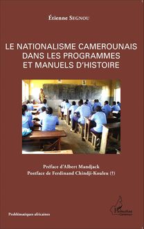 Le nationalisme camerounais dans les programmes et manuels d histoire