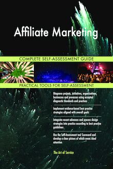 Affiliate Marketing Complete Self-Assessment Guide