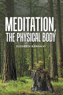 Meditation, the Physical Body