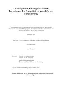 Development and application of techniques for quantitative voxel based morphometry [Elektronische Ressource] / vorgelegt von Veronika Ermer