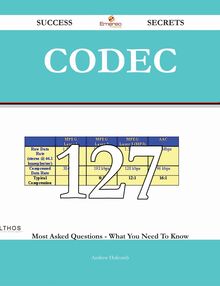 codec 127 Success Secrets - 127 Most Asked Questions On codec - What You Need To Know