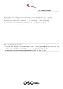 Rapport sur une publication intitulée : Archives du Musée national de Rio de Janeiro (1er volume ; 1ère année).  ; n°1 ; vol.12, pg 145-149