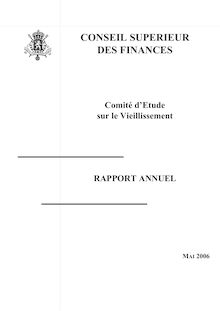 Rapport annuel (mai 2006), Comité d Etude sur le Vieillissement, Conseil Supérieur des Finances