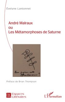 André Malraux ou Les Métamorphoses de Saturne