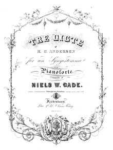 Partition Score pour piano et voix, Tre Digte af H. C. Andersen pour en Syngestemme med Pianoforte