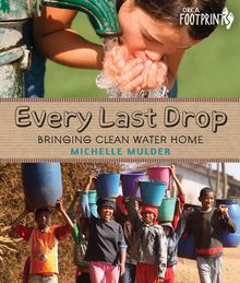 Every Last Drop : Bringing Clean Water Home