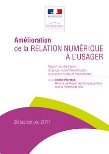 Amélioration de la relation numérique à l usager - Rapport issu des travaux du groupe Experts Numériques - Septembre 2011