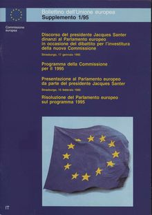 Discorso del presidente Jacques Santer dinanzi al Parlamento europeo in occasione del dibattito per l investitura della nuova Commissione