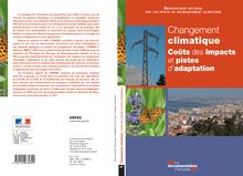 Changement climatique - Coûts des impacts et pistes d adaptation