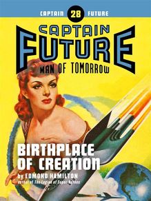 Captain Future #28: Birthplace of Creation