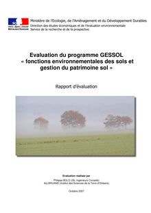 Évaluation du programme GESSOL "fonctions environnementales des sols et gestion du patrimoine sol". Rapport d évaluation. Octobre 2007.