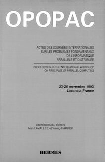 OPOPAC : actes des journées internationales sur les problèmes fondamentaux de l informatique parallèle et distribuée 23-26 nov.1993 , Lacanau