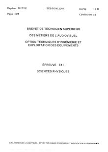 Sciences physiques 2007 Techniques d ingénierie et exploit. des équip. BTS Métiers de l audiovisuel