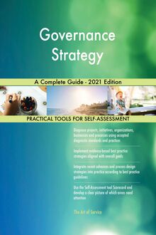 Governance Strategy A Complete Guide - 2021 Edition