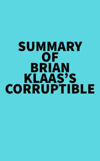 Summary of Brian Klaas s Corruptible
