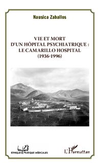 Vie et mort d un hôpital psychiatrique : Le Camarillo Hospital (1936-1996)