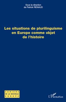 Les situations de plurilinguisme en Europe comme objet de l histoire